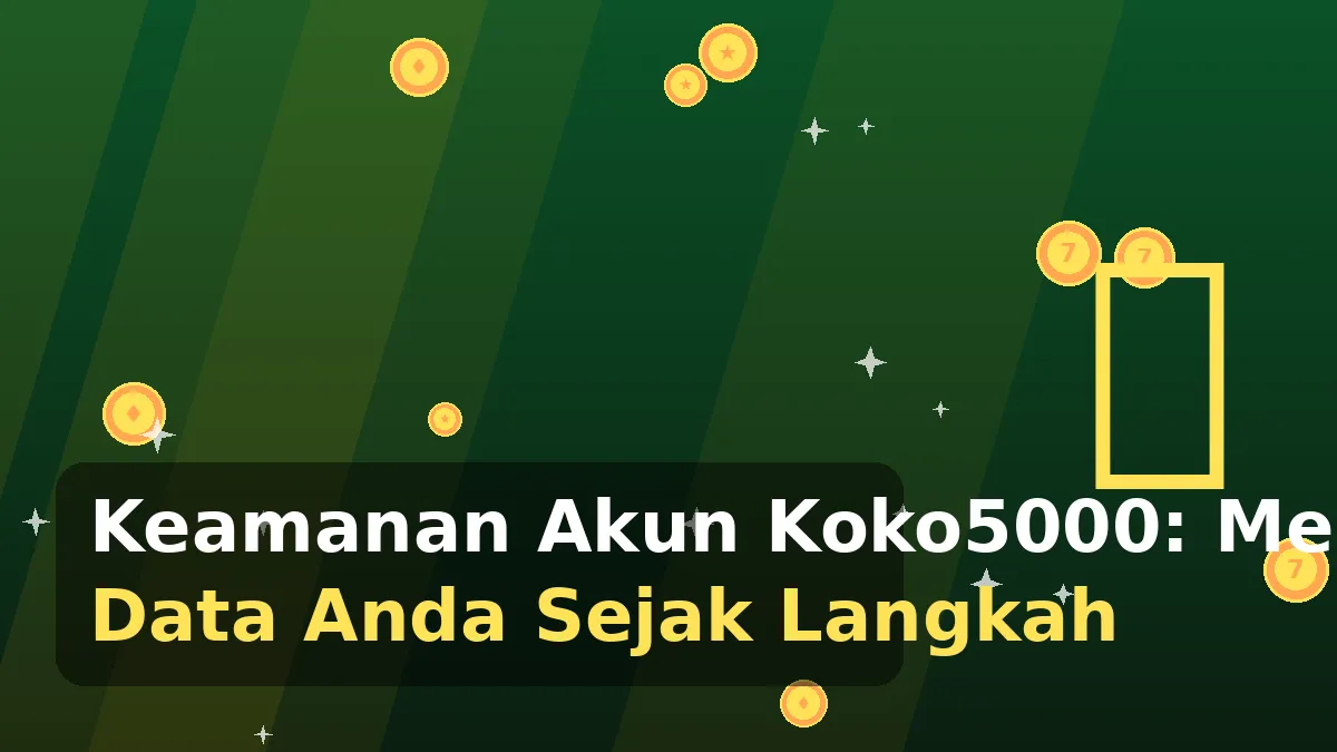 Keamanan Akun Koko5000: Melindungi Data Anda Sejak Langkah Pertama